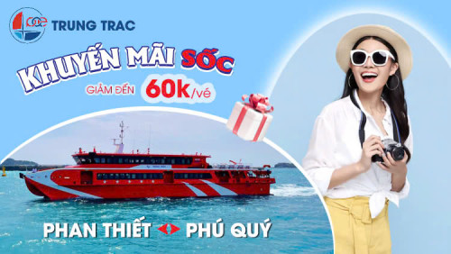 Tàu Trưng Trắc Phan Thiết - Phú Quý: Khuyến mãi sốc giảm đến 60k/vé