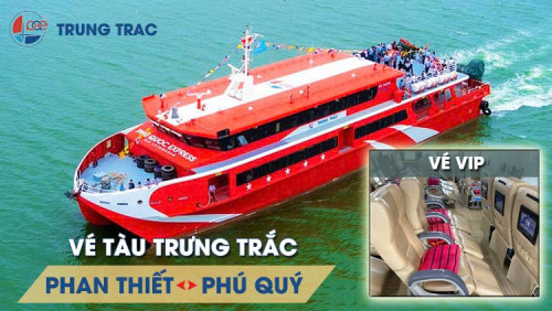 Vé tàu Trưng Trắc Phan Thiết Phú Quý - Vé VIP